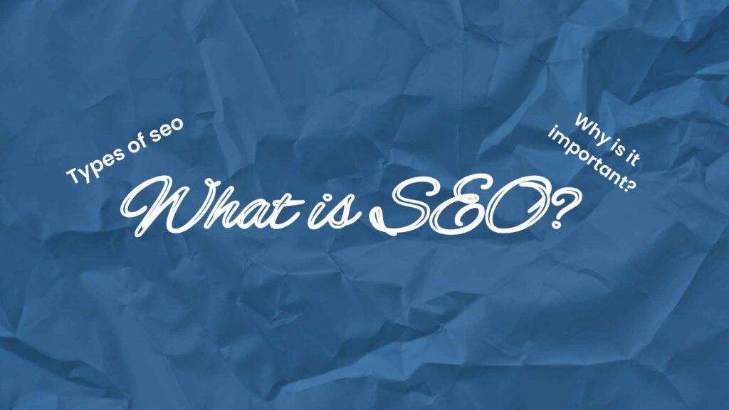 What is Search Engine Optimization?